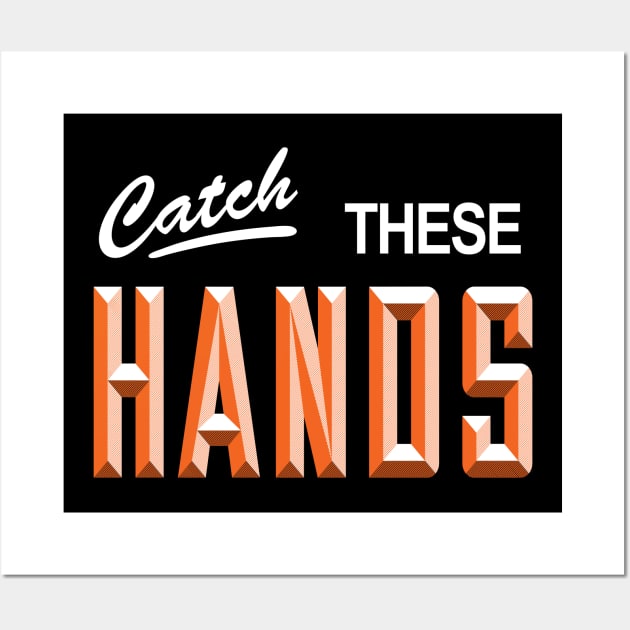 Catch these hands Wall Art by jonah block